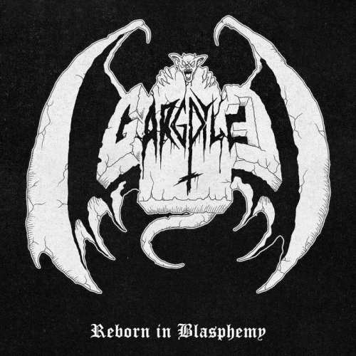 Gargoyle (ITA) : Reborn in Blasphemy